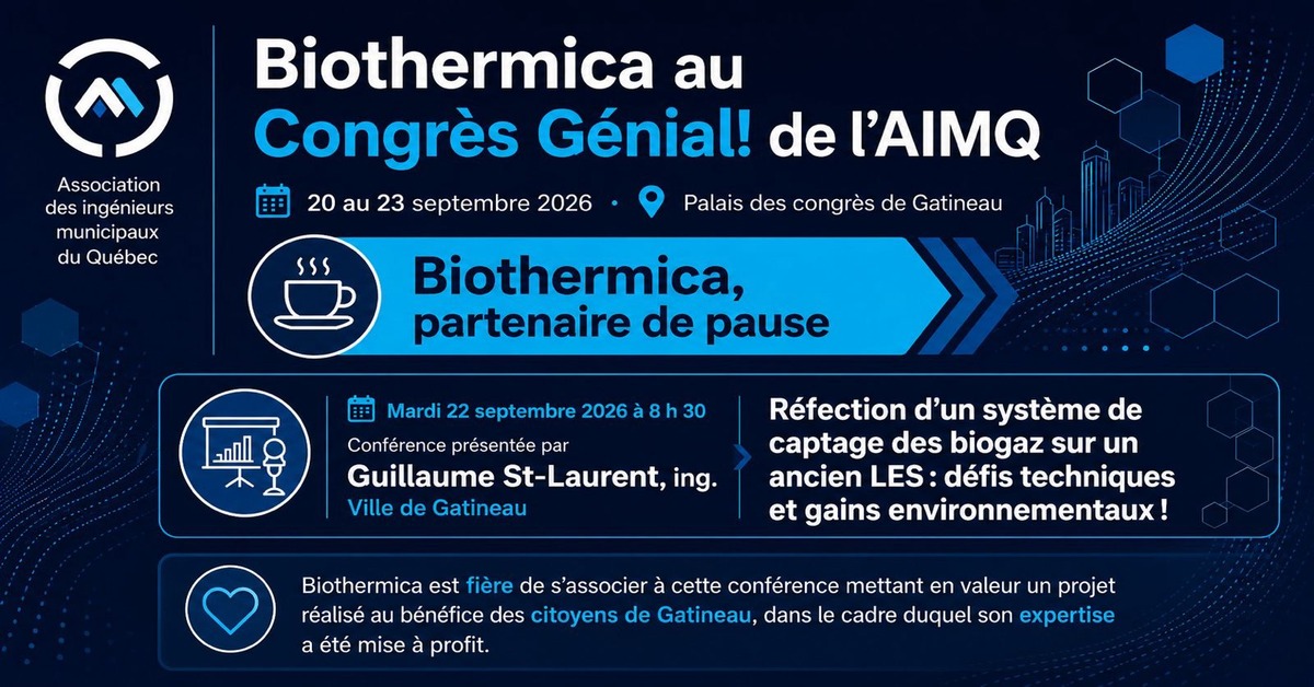 Association of Engineers municipal authorities in Quebec Biothermica at Awesome Congress! of the AIMQ